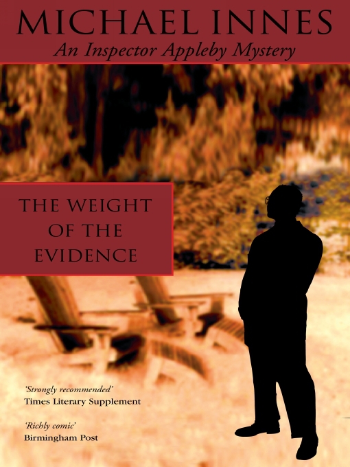 Title details for The Weight Of The Evidence by Michael Innes - Available